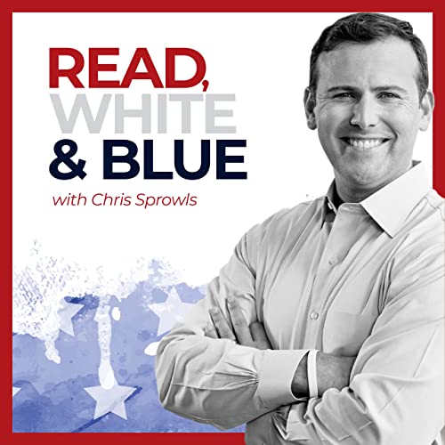 Read, White and Blue podcast with Chris Sprowls